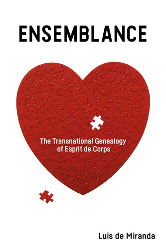 Ensemblance: The Transnational Genealogy of Esprit de Corps