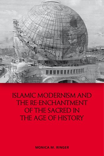 Islamic Modernism and the Re-Enchantment of the Sacred in the Age of History