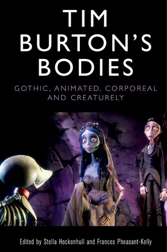 Tim Burton's Bodies: Gothic, Animated, Creaturely and Corporeal