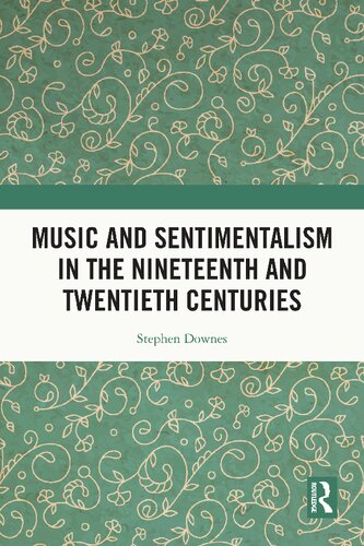Music and Sentimentalism in the Nineteenth and Twentieth Centuries