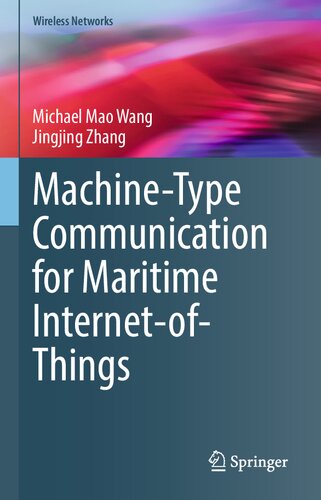 Machine-Type Communication for Maritime Internet-of-Things: From Concept to Practice (Wireless Networks)