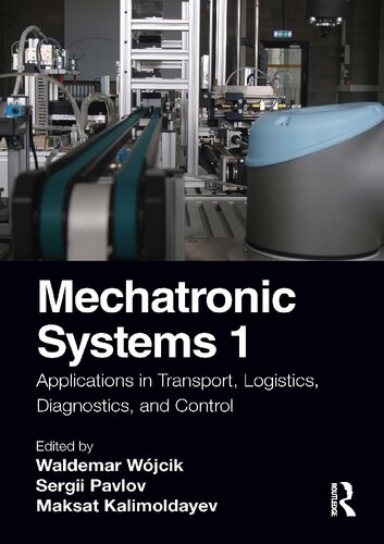 Mechatronic Systems I : Applications in Transport, Logistics, Diagnostics and Control.