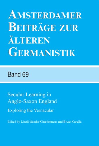 Secular Learning in Anglo-Saxon England: Exploring the Vernacular