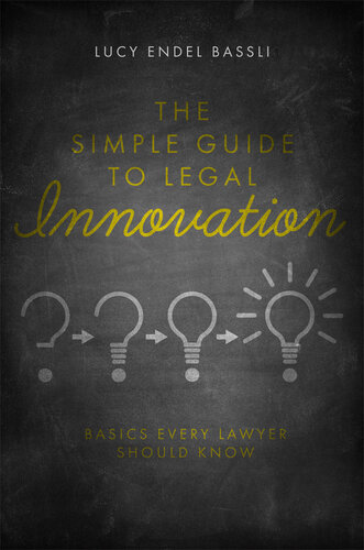 The Simple Guide to Legal Innovation: Basics Every Lawyer Should Know