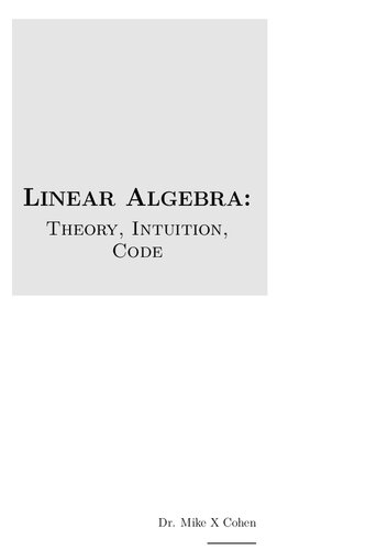 Linear Algebra: Theory, Intuition, Code