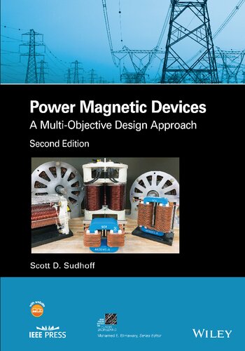 Power Magnetic Devices: A Multi-Objective Design Approach (IEEE Press Series on Power and Energy Systems)