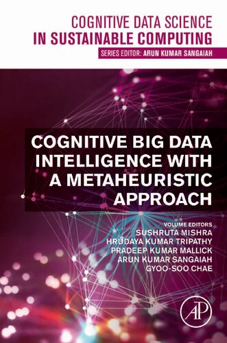 Cognitive Big Data Intelligence with a Metaheuristic Approach (Cognitive Data Science in Sustainable Computing)