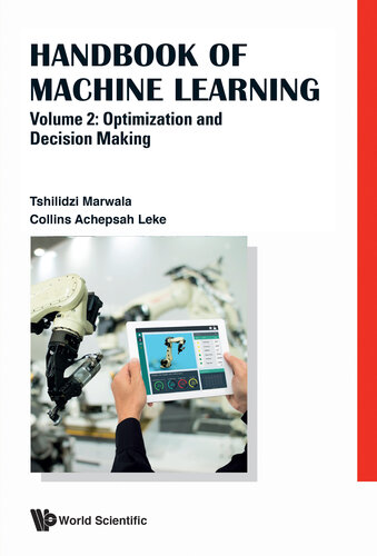 Handbook Of Machine Learning - Volume 2: Optimization And Decision Making