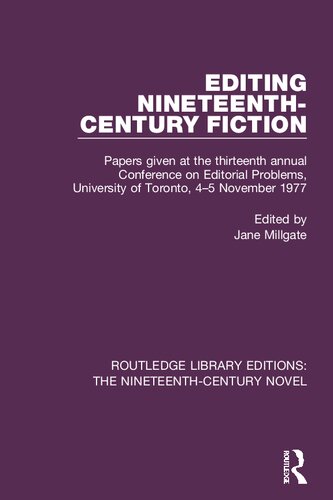 Editing Nineteenth-Century Fiction: Papers given at the thirteenth annual Conference on Editorial Problems, University of Toronto, 4-5 November 1977
