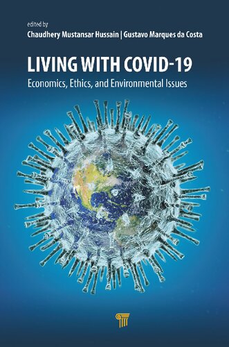 Living with Covid-19: Economics, Ethics, and Environmental Issues