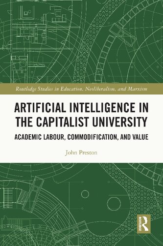 Artificial Intelligence in the Capitalist University: Academic Labour, Commodification, and Value