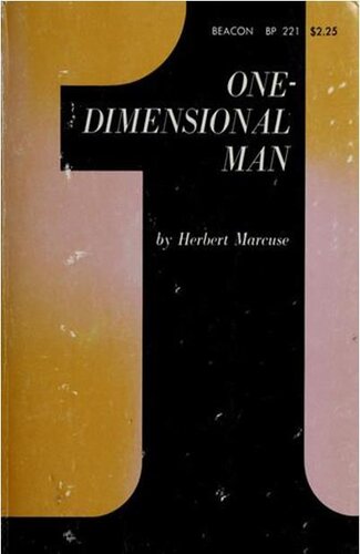 One-Dimensional Man: Studies in the Ideology of Advanced Industrial Society by Herbert Marcuse, 1964