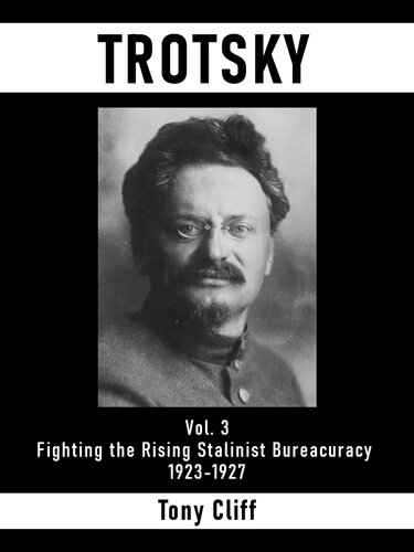 Trotsky: Vol. 3. Fighting the Rising Stalinist Bureaucracy 1923-1927