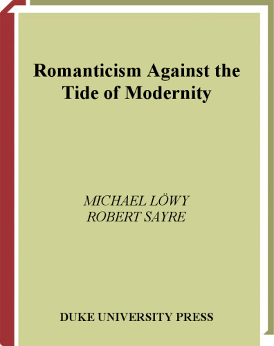 Romanticism Against the Tide of Modernity ()