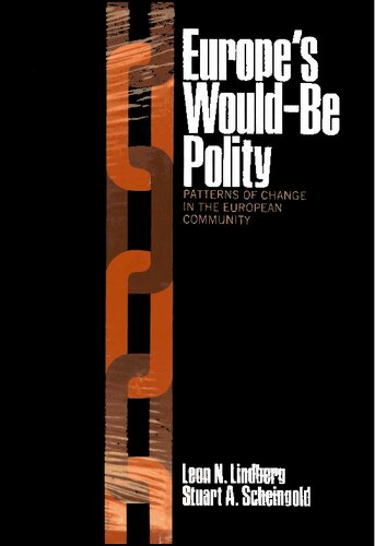 Europe's Would-Be Polity. Patterns of Change in the European Community