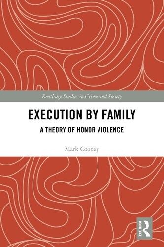 Execution by Family: A Theory of Honor Violence