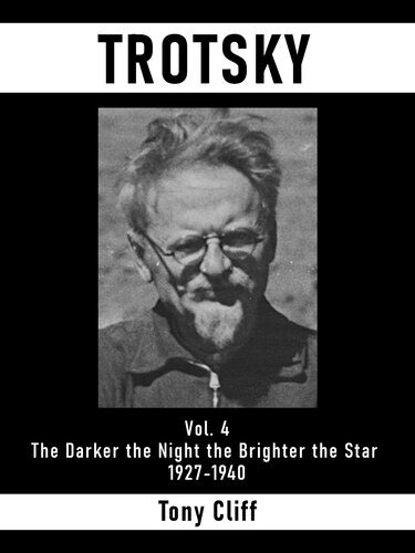 Trotsky: Vol. 4. The Darker the Night the Brighter the Star 1927-1940