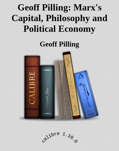 Geoff Pilling: Marx's Capital, Philosophy and Political Economy