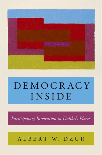 Democracy Inside: Participatory Innovation in Unlikely Places