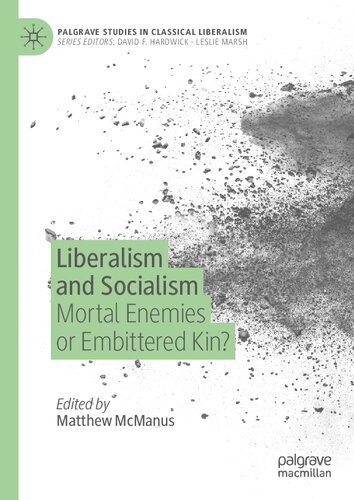 Liberalism and Socialism: Mortal Enemies or Embittered Kin?