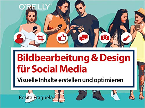 Bildbearbeitung & Design für Social Media: Visuelle Inhalte erstellen und optimieren (Querformater)