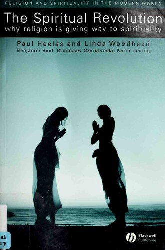 The Spiritual Revolution: Why Religion is Giving Way to Spirituality