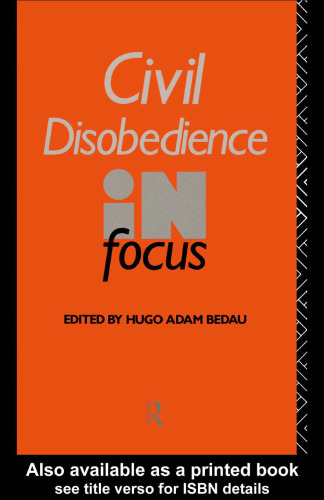 Civil Disobedience in Focus (Philosophers in Focus)