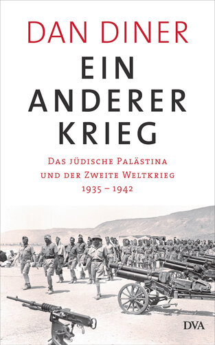 Ein anderer Krieg: Das jüdische Palästina und der Zweite Weltkrieg - 1935 – 1942
