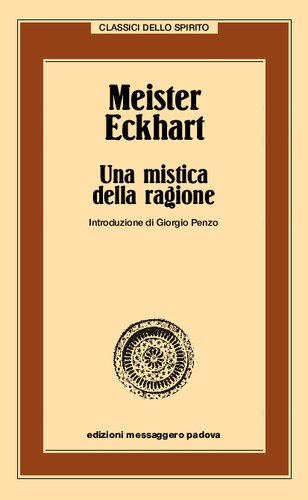 Meister Eckhart. Una mistica della ragione