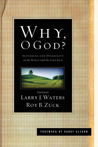 Why O God ?: Suffering and Disability in the Bible and the Church
