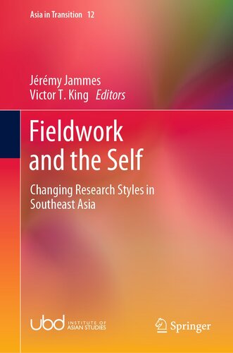 Fieldwork and the Self: Changing Research Styles in Southeast Asia