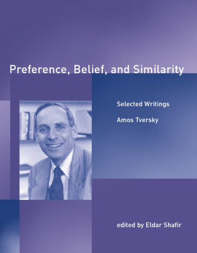 Preference, Belief, and Similarity: Selected Writings ()