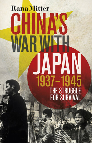 China's war with Japan : 1937-1945 ; the struggle for survival