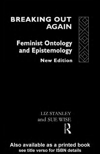 Breaking Out Again: Feminist Ontology and Epistemology