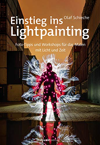 Einstieg ins Lightpainting: Foto-Tipps und Workshops für das Malen mit Licht und Zeit