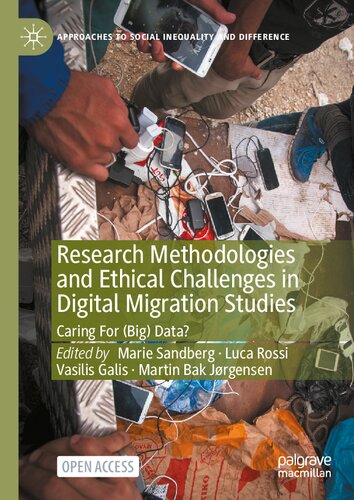 Research Methodologies And Ethical Challenges In Digital Migration Studies: Caring For (Big) Data?