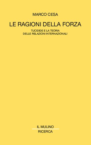 Le ragioni della forza. Tucidide e la teoria delle relazioni internazionali