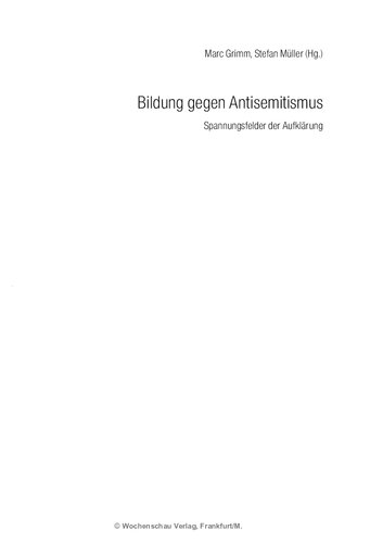 Bildung gegen Antisemitismus. Spannungsfelder der Aufklärung