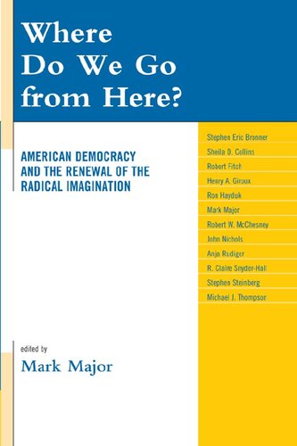 Where Do We Go from Here?: American Democracy and the Renewal of the Radical Imagination