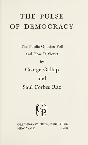 The Pulse of Democracy: The Public-opinion Poll and how it Works