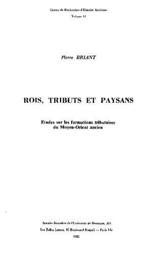 Rois, Tributs et Paysans. Etudes sur les formations tributaires du Moyen-Orient ancien