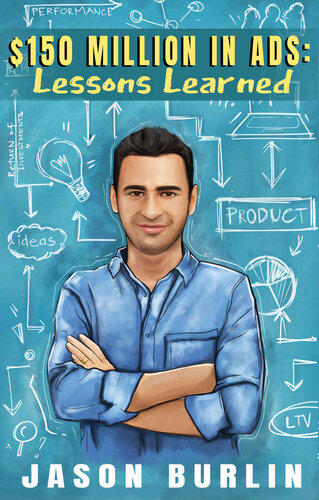 150 Million in Ads: Lessons Learned