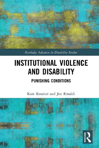 Institutional Violence and Disability: Punishing Conditions