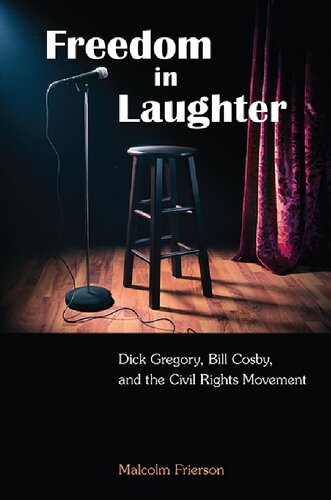 Freedom in Laughter: Dick Gregory, Bill Cosby, and the Civil Rights Movement