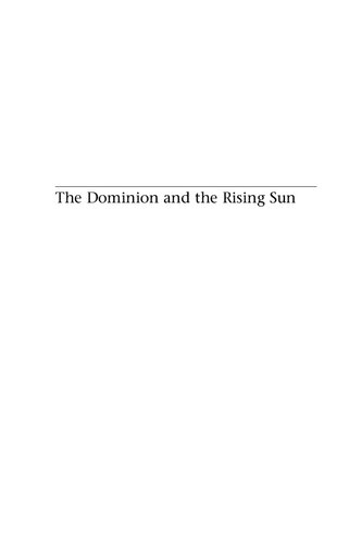 Dominion and the Rising Sun: Canada Encounters Japan, 1929-1941