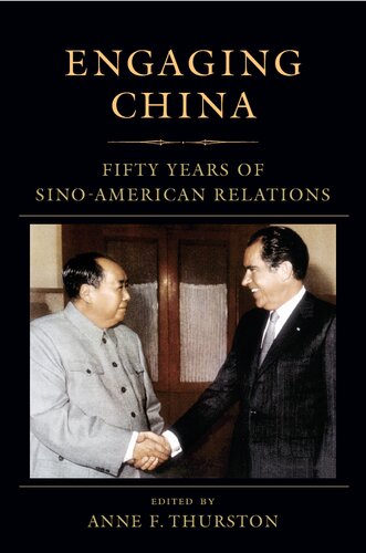 Engaging China: Fifty Years of Sino-American Relations