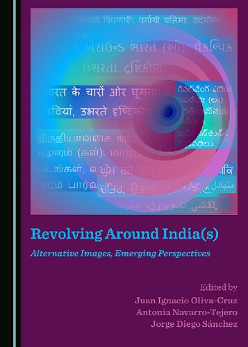 Revolving Around India(s): Alternative Images, Emerging Perspectives