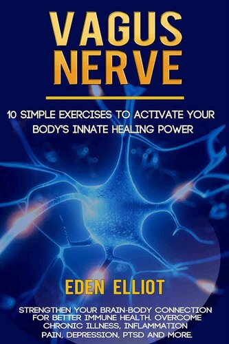 Vagus Nerve,10 Simple Excersises to Activate Your Body's Innate Healing Power
