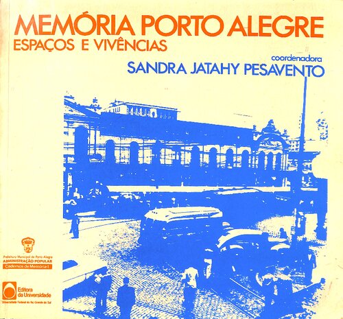 Memória Porto Alegre - Espaços e vivências