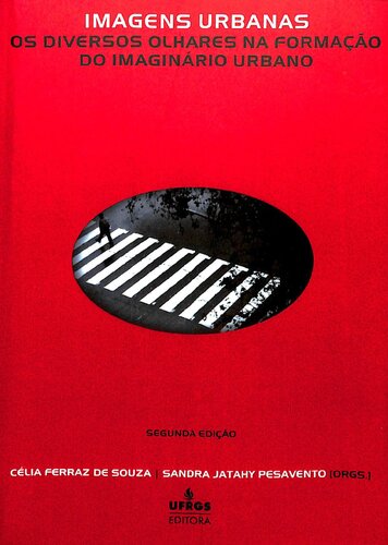 Imagens Urbanas - Os diversos olhares na formação do imaginário urbano